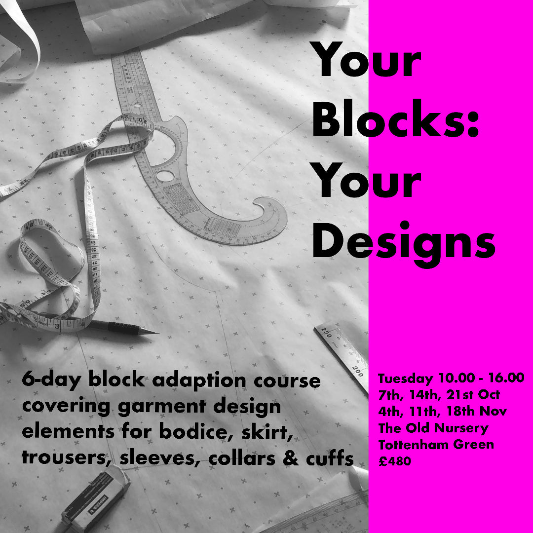 Your Blocks : Your Designs - Block Adaptions for Garments